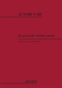 26 Pezzi Di Celebri Autori Trascritti per 2 Cl. 