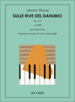 Sulle Rive Del Danubio Op.314 / An der schönen blauen Donau Op. 314 