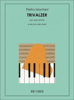 Trivalzer Per Pianoforte a 6 Mani 