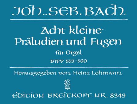 8 kleine Präludien und Fugen 