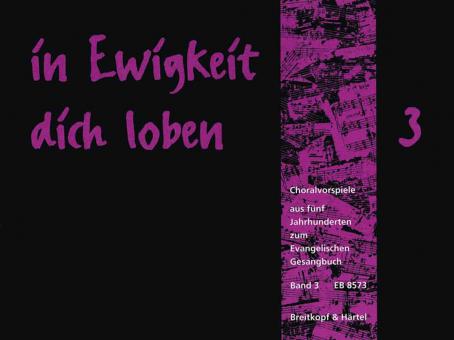 In Ewigkeit dich loben 3 