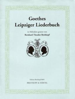 Goethes Leipziger Liederbuch 