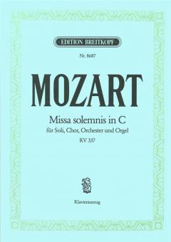 Missa solemnis in C-Dur KV 337 für Soli,Chor, Orchester und Orgel 