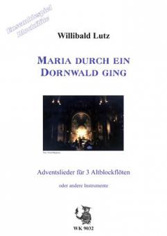 Ensemblespiel Blockflöte: Maria durch ein Dornwald ging 