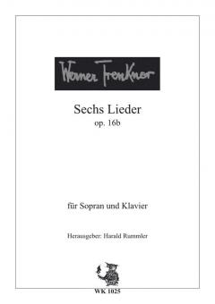Sechs Lieder op. 16b 