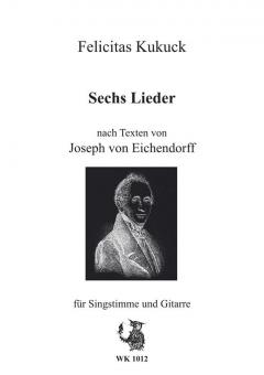 6 Lieder nach Texten von Joseph von Eichendorff 
