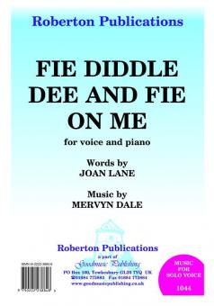 Fie Diddle Dee and Fie On Me 
