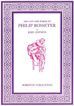 Life And Works Of Philip Rosseter 