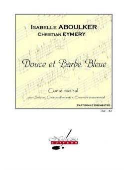 Douce et Barbe Bleue, Conte Musical sur Un Livret de C. Eymery 