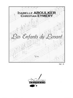 Les Enfants Du Levant, Opera pour Enfants Sur Un Livret de C. Eymery 