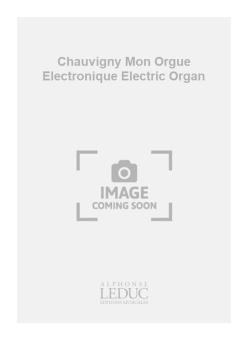 Chauvigny Mon Orgue Electronique Electric Organ 