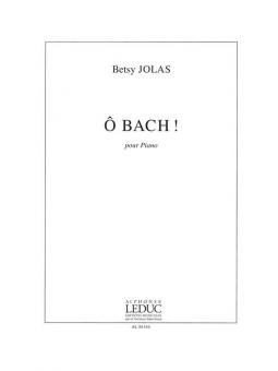 O Bach ! 