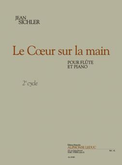 Le Coeur sur La Main (Cycle 2) (5e) (4') pour Flute et Piano 
