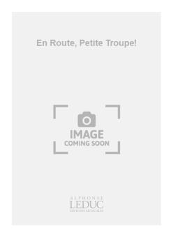 En Route, Petite Troupe 