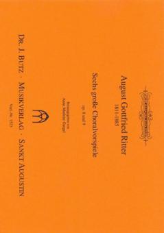 6 Choralvorspiele op. 8+9 