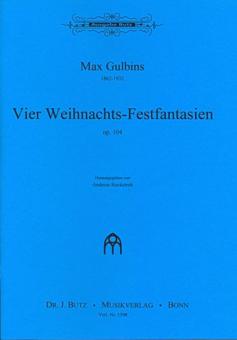 Vier Weihnachts-Festfantasien op. 104 