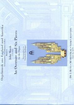 An Overture and 6 Pieces for the Organ 