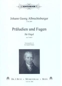 Präludien und Fugen op. 5 und op. 6 