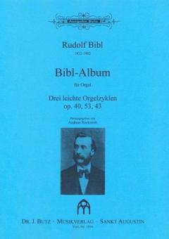 Bibl-Album, Leichte Orgelwerke op. 40, 43 und 53 