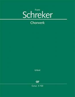 Schreker: Das Chorwerk 
