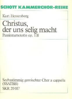 Christus, der uns selig macht op. 118 Standard