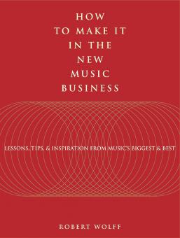 How To Make It In The New Music Business 