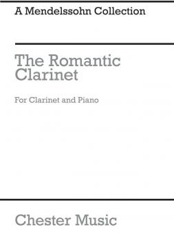The Romantic Clarinet: A Mendelssohn Collection 