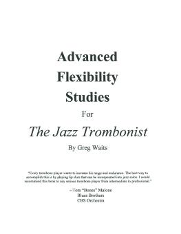 Advanced Flexibility Studies For The Jazz Trombonist 