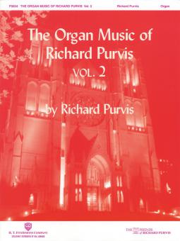 The Organ Music of Richard Purvis Vol. 2 