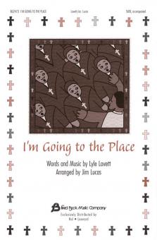 I'm Goin' To That Place 