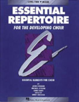 Essential Repertoire For The Developing Choir Level 2: Mixed Choir 