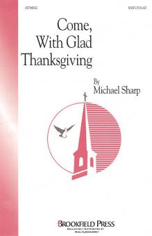 Come With Glad Thanksgiving 