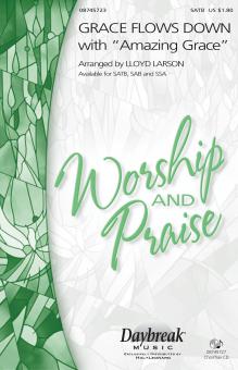Grace Flows Down With Amazing Grace 