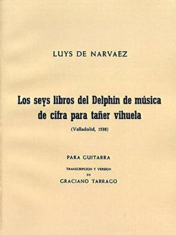 Los Seis Libros Del Delphin Musica de Cifra Para Taner Vihuela 