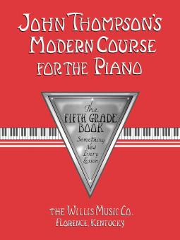John Thompson's Modern Course for Piano: the Fifth Grade Book 