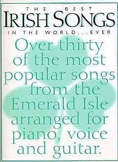 The Best Irish Songs in the World...Ever 