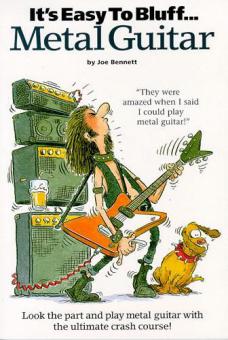 It's Easy To Bluff... Metal Guitar 