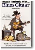 Maak Indruk Met... Blues Gitaar 