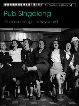 Easy Keyboard Library: Pub Singalong Collection 