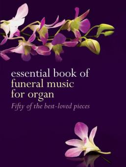 Essential Book of Funeral Music for Organ 