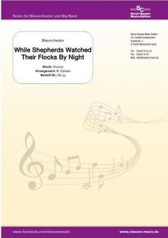 While shepherds watched their flocks by night 