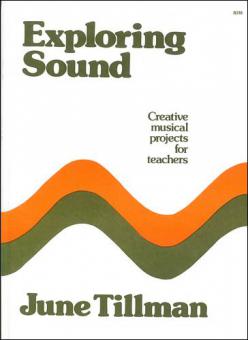 Exploring Sound: Creative Projects For Teachers 