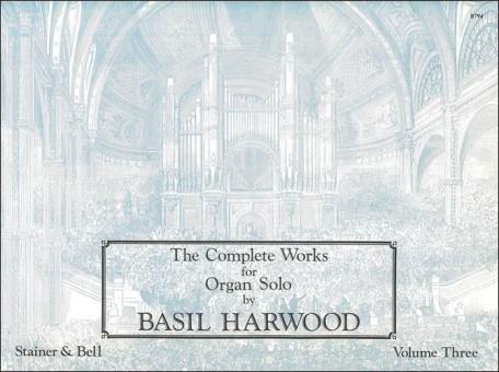 The Complete Works for Organ Solo Book 3 