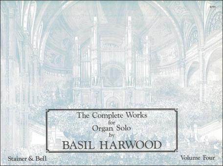 The Complete Works for Organ Solo Book 4 