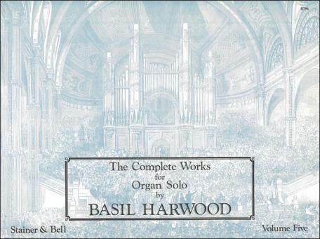 The Complete Works for Organ Solo Book 5 