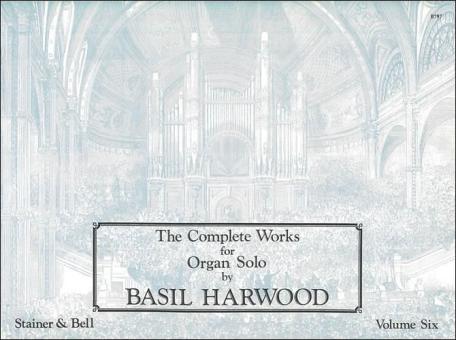 The Complete Works for Organ Solo Book 6 