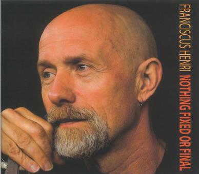 Nothing Fixed Or Final 