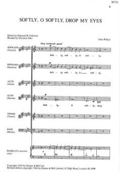 Softly, O Softly Drop Mine Eyes 