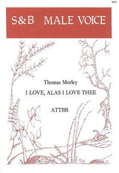 I Love, Alas, I Love Thee 