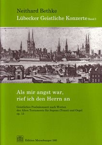 Als mir Angst war, rief ich den Herrn an 